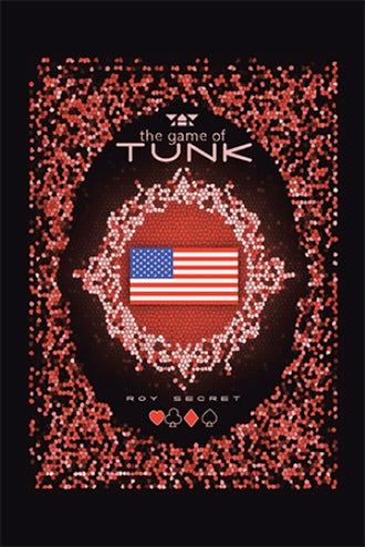 The game of TUNK by Roy Secret